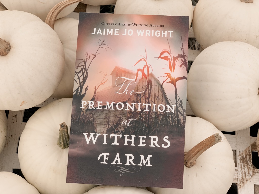 The Premonition at Withers Farm by Jaime Jo Wright